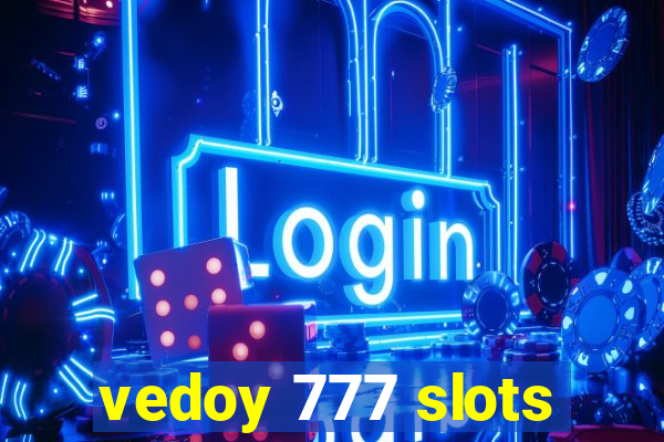 vedoy 777 slots